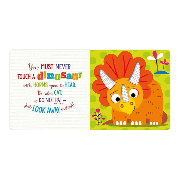 Make Believe Ideas Sensory Board Book - Never Touch A Dinosaur!