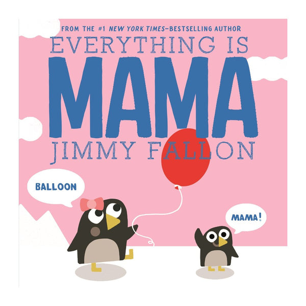 Feiwel & Friends Jimmy Fallon's Everything is MAMA Board Book